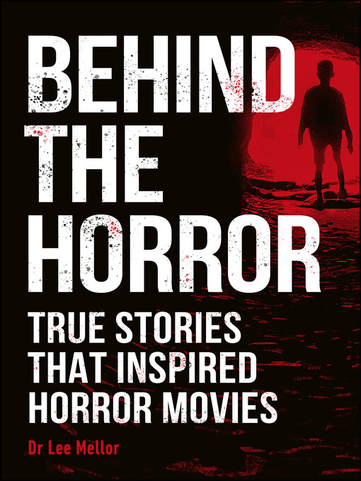 Title details for Behind the Horror by Lee Mellor - Available